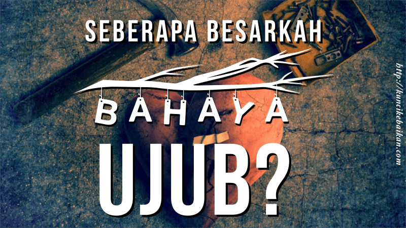 seberapa besarkah bahaya ujub
