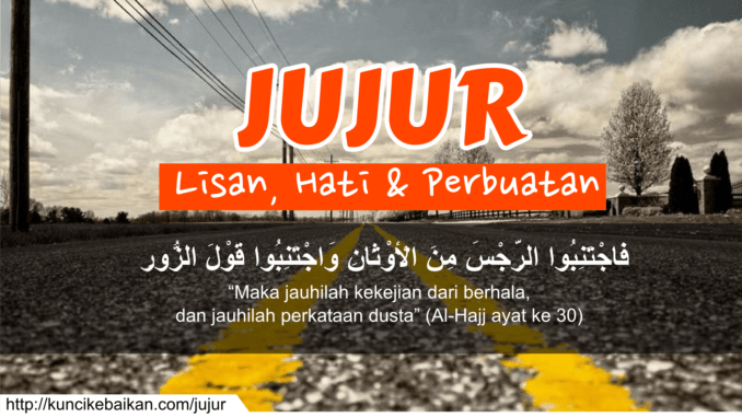 “Maka jauhilah kekejian dari berhala, dan jauhilah perkataan dusta” (Al-Hajj ayat ke 30)