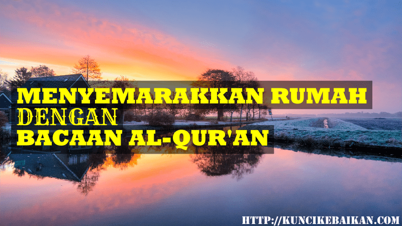 menyemarakkan-rumah-dengan-bacaan-Al-qur’an