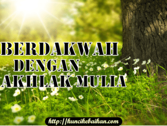 berdakwah dengan akhlak mulia