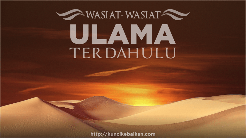 wasiat-wasiat-ulama-terdahulu
