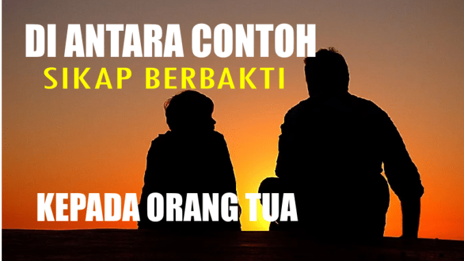 BERBAKTI KEPADA ORTU