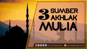 3-sumber-akhlak-mulia