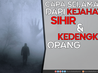 cara-selamat-dari-kejahatan-sihir-dan-kedengkian-orang