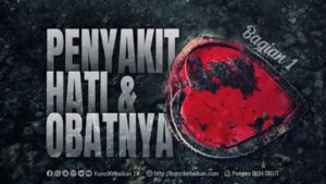 PENYAKIT HATI DAN OBATNYA