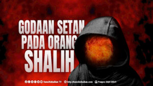 godaan setan pada orang shalih
