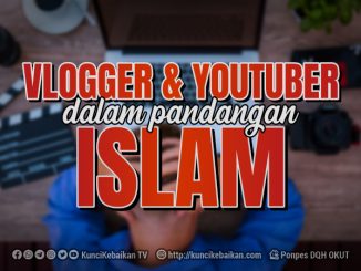 vlogger dan youtuber dalam pandangan islam