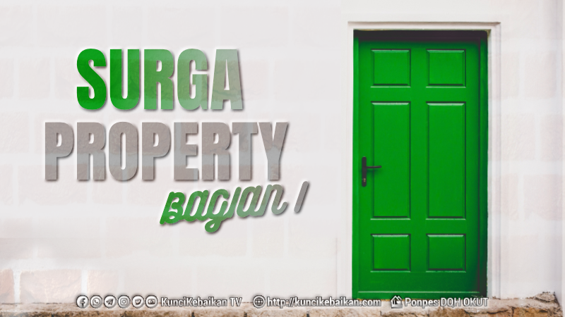 Surga property (Bagian I)