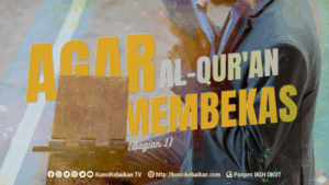 AGAR AL-QUR'AN MEMBEKAS