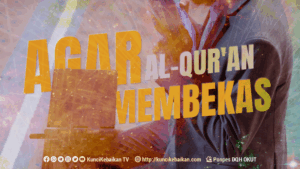 AGAR AL-QURAN MEMBEKAS