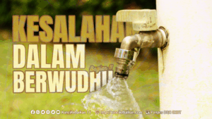 Kesalahan Dalam Berwudhu bagian II