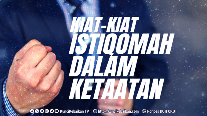 Kiat-kiat istiqomah dalam ketaatan