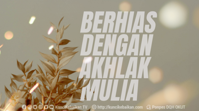 BERHIAS DENGAN AKHLAK MULIA