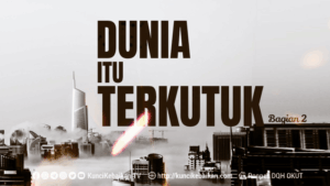 DUNIA ITU TERKUTUK BAGIAN 2