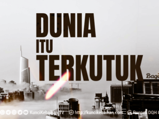 DUNIA ITU TERKUTUK BAGIAN 2