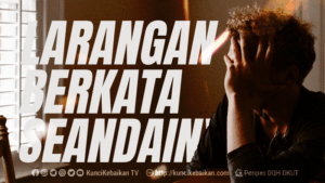 LARANGAN BERKATA SEANDAINYA