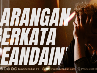 LARANGAN BERKATA SEANDAINYA