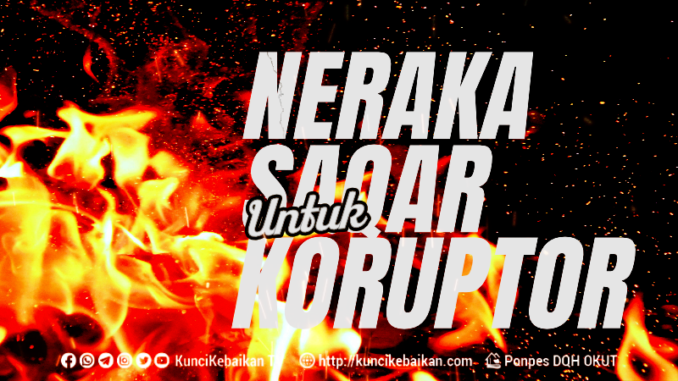 NERAKA SAQAR UNTUK KORUPTOR