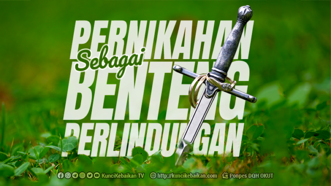 pernikahan sebagai benteng perlindungan