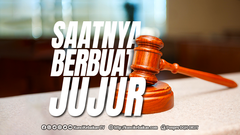 saatnya berbuat jujur