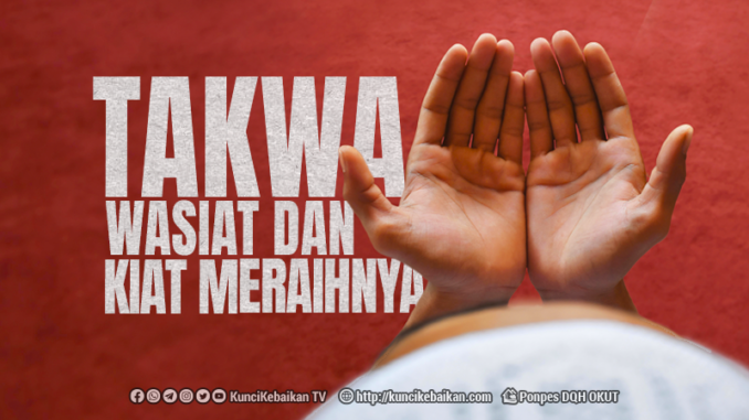 takwa wasiat dan kiat meraihnya