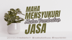 Maha Mensyukuri, Maha Pembalas Jasa
