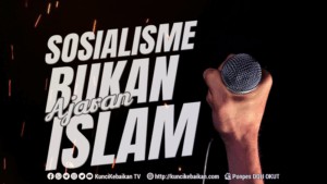 Sosialisme Bukan Ajaran Islam