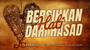 bersihkan hati dari hasad