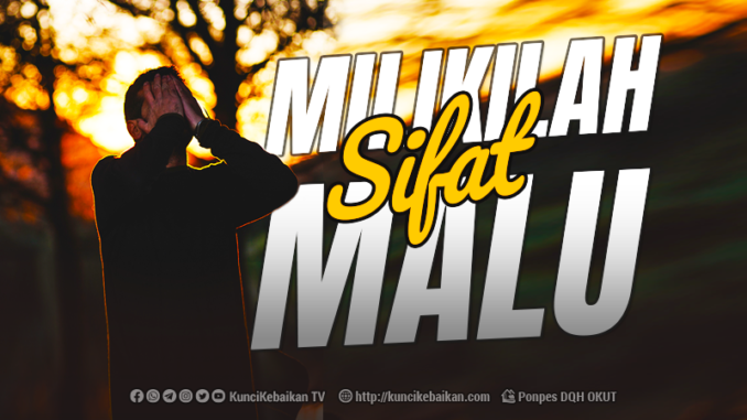 milikilah sifat malu