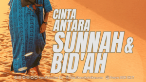 CINTA ANTARA SUNNAH DAM BIDAH