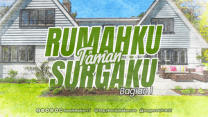 rumahku taman surgaku - 1