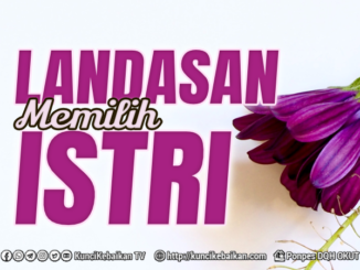 LANDASAN MEMILIH ISTRI