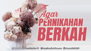 AGAR PERNIKAHAN BERKAH