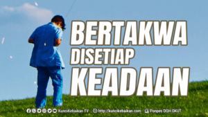 BERTAKWA DISETIAP KEADAAN