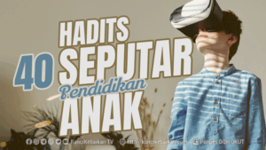 40 Hadits Seputar Pendidikan Anak