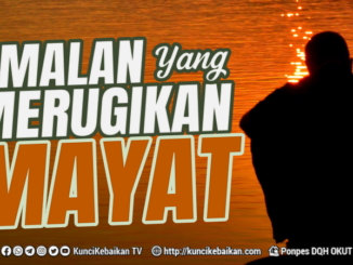 AMALAN YANG MERUGIKAN MAYAT