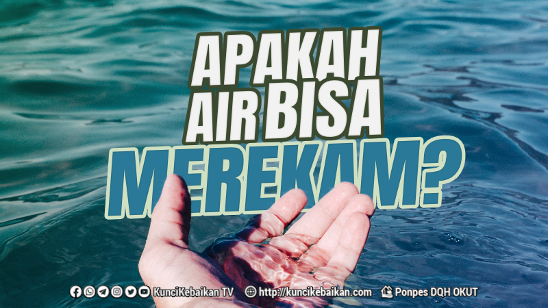 Apakah Air Bisa Merekam Kuncikebaikan Com