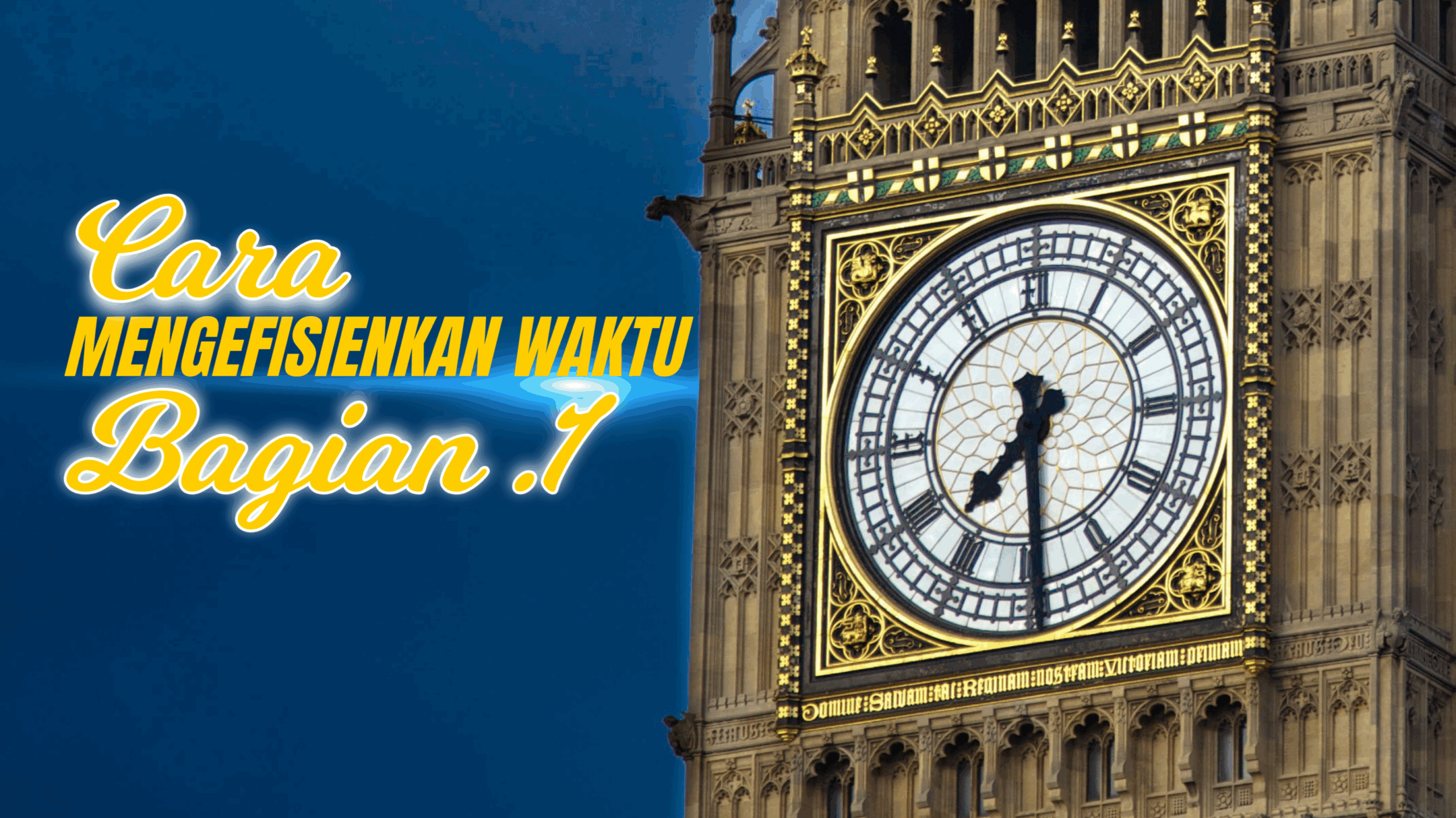 cara mengefisienkan waktu bagian 1
