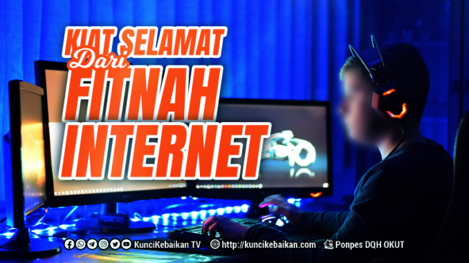 kiat selamat fitnah internet