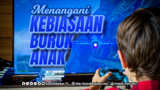 kebiasaan buruk anak