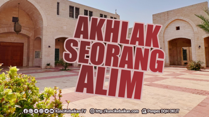 AKHLAK SEORANG ALIM