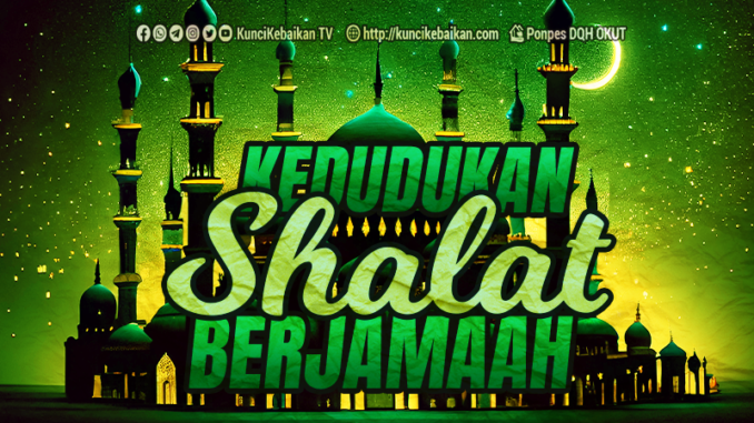 kedudukan shalat berjamaah