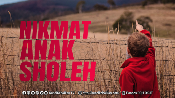 NIKMAT ANAK SHOLEH