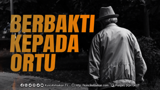 BERBAKTI KEPADA ORTU