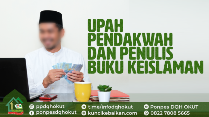 upah pendakwah dan penulis buku keislaman