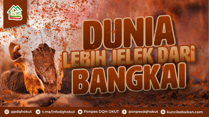dunia lebih jelek dari bangkai