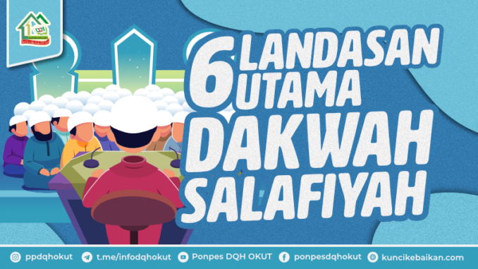 6 landasan utama dakwah salafiyah