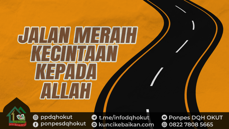 JALAN MERAIH KECINTAAN KEPADA ALLAH
