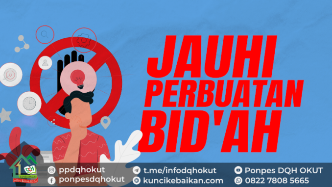 JAUHI PERBUATAN BID'AH