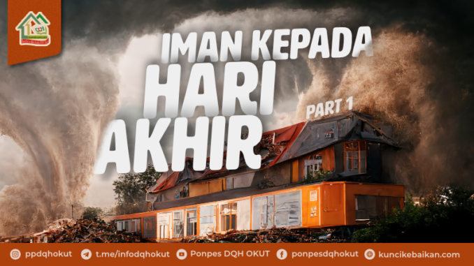 iman kepada hari akhir part 1